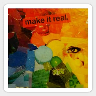 Make it Real Sticker